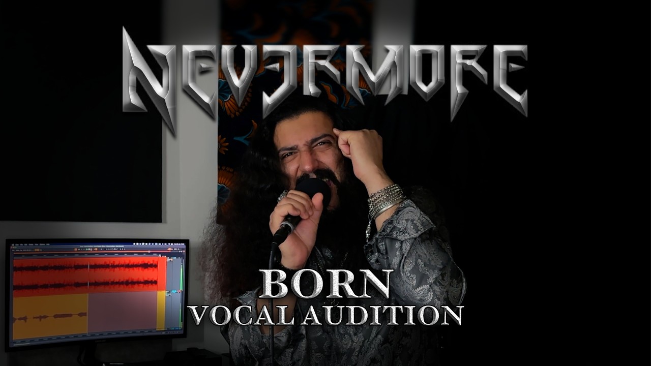My NEVERMORE Vocal Audition – Born (Asim Searah | January 2025)