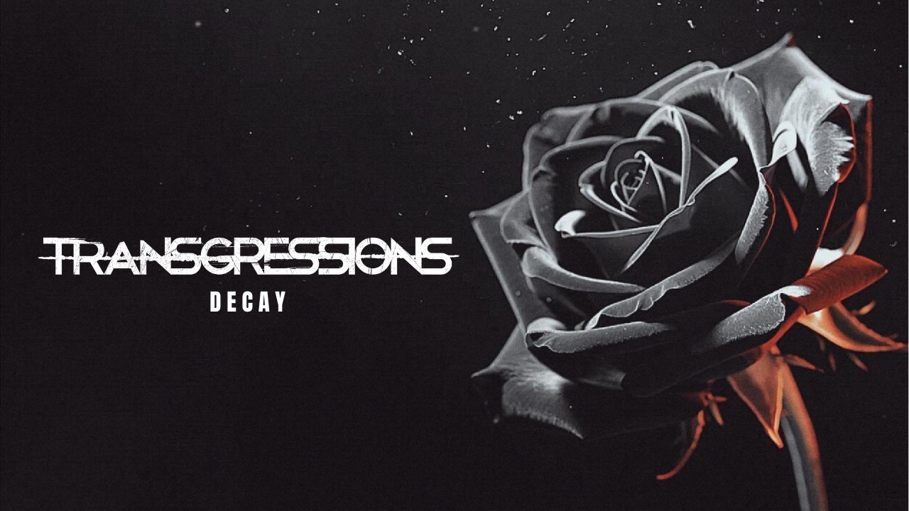 Transgressions - Decay (Official Music Video)