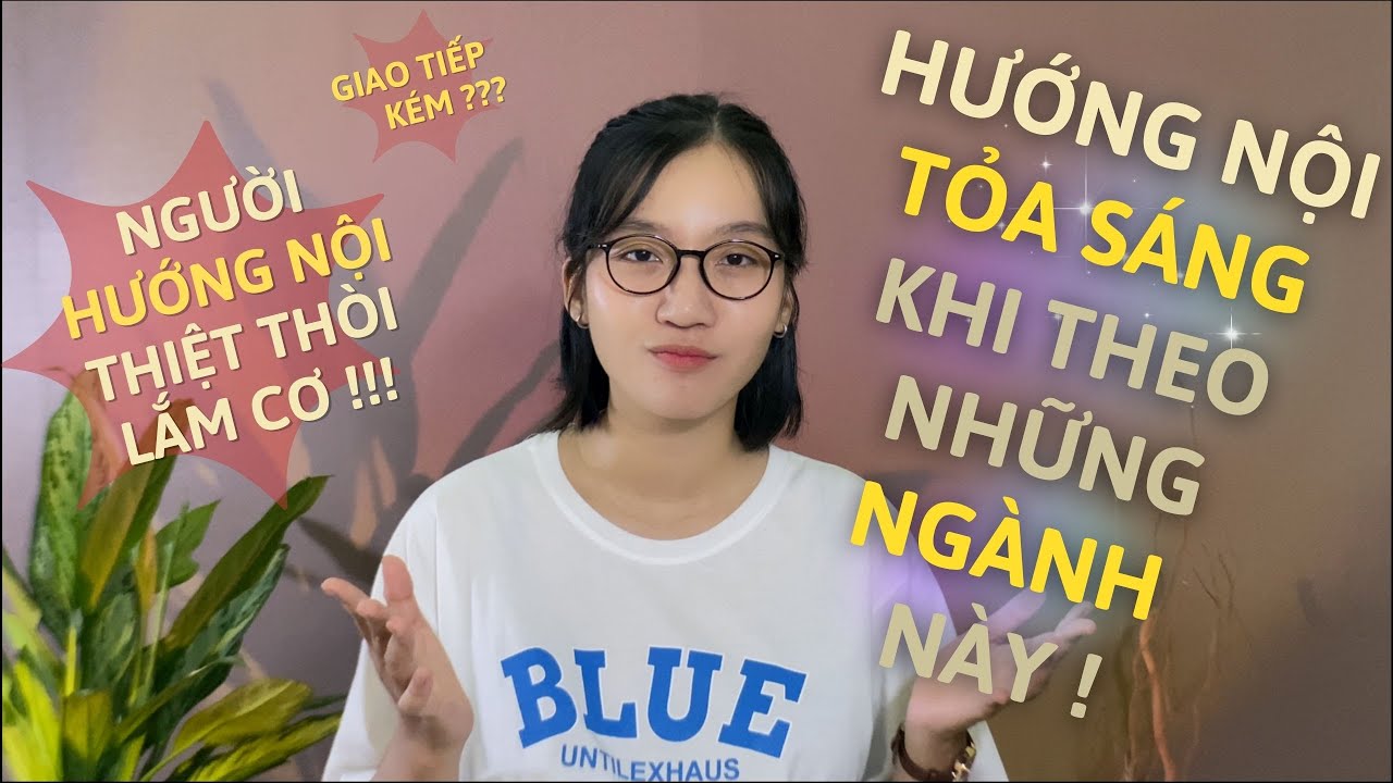 Người Hướng Nội tỏa sáng trong những Ngành Nghề nào ?