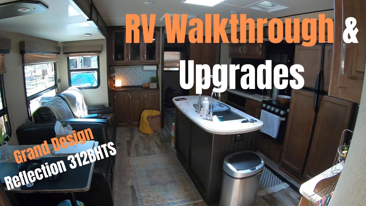925 Dropouts: Grand Design Reflection 312 BHTS Walkthrough and upgrades! Our home on wheels!