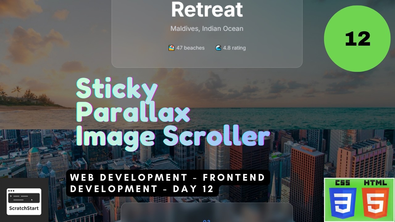 Day 12: Sticky Parallax Image Scroller | HTML/CSS | FrontEnd Development