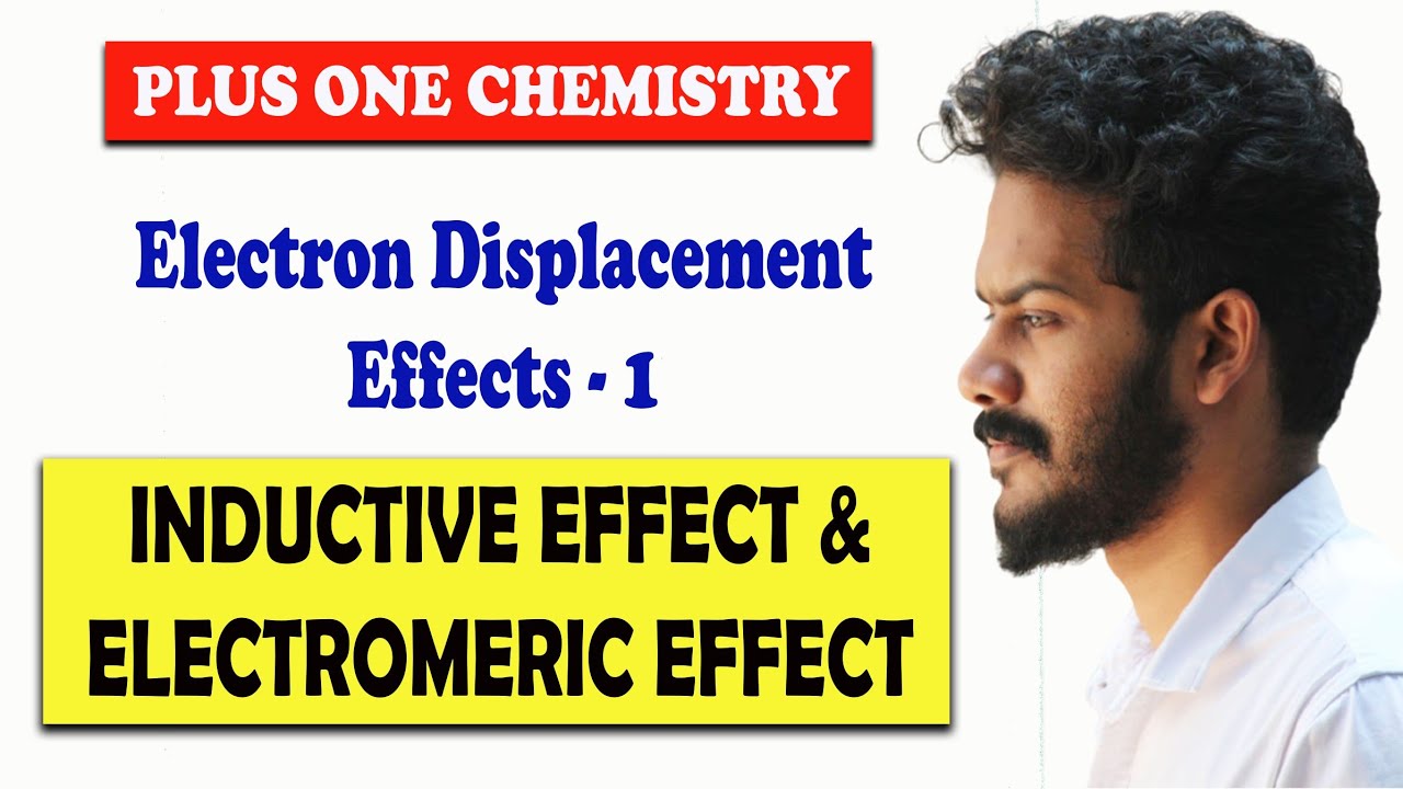 Inductive & Electrometric effects || Electron displacement effects || Plus one || Organic Chemistry