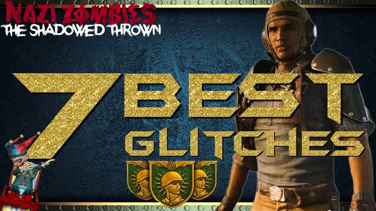THE 7 *BEST* GLITCHES!! “The Shadowed Throne” WWII Zombies