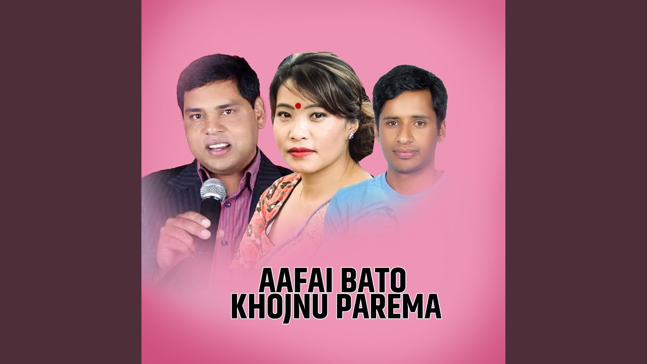 Aafai Bato Khojnu Parema