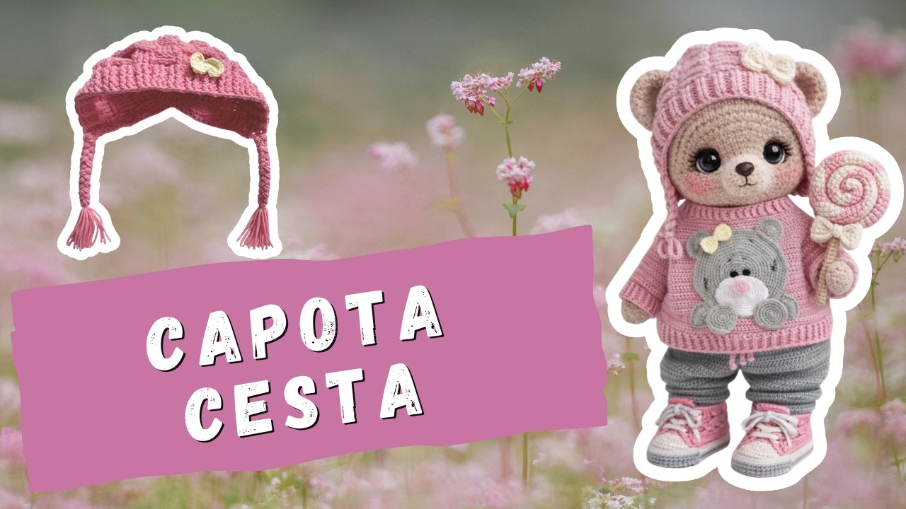 TALLER PRENDAS PARA AMIGURUMIS - Capota Cesta