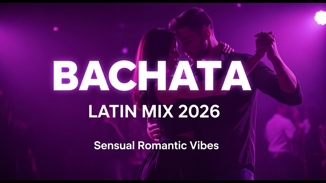 Best Bachata Mix 2026 💃 Romantic Latin Music | Sensual Bachata Love Songs Playlist