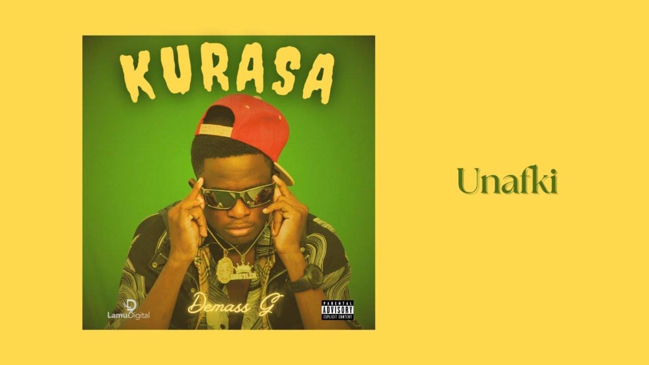 Demass G  -  Unafki  - (0fficial Audio) [KURASA ALBUM]