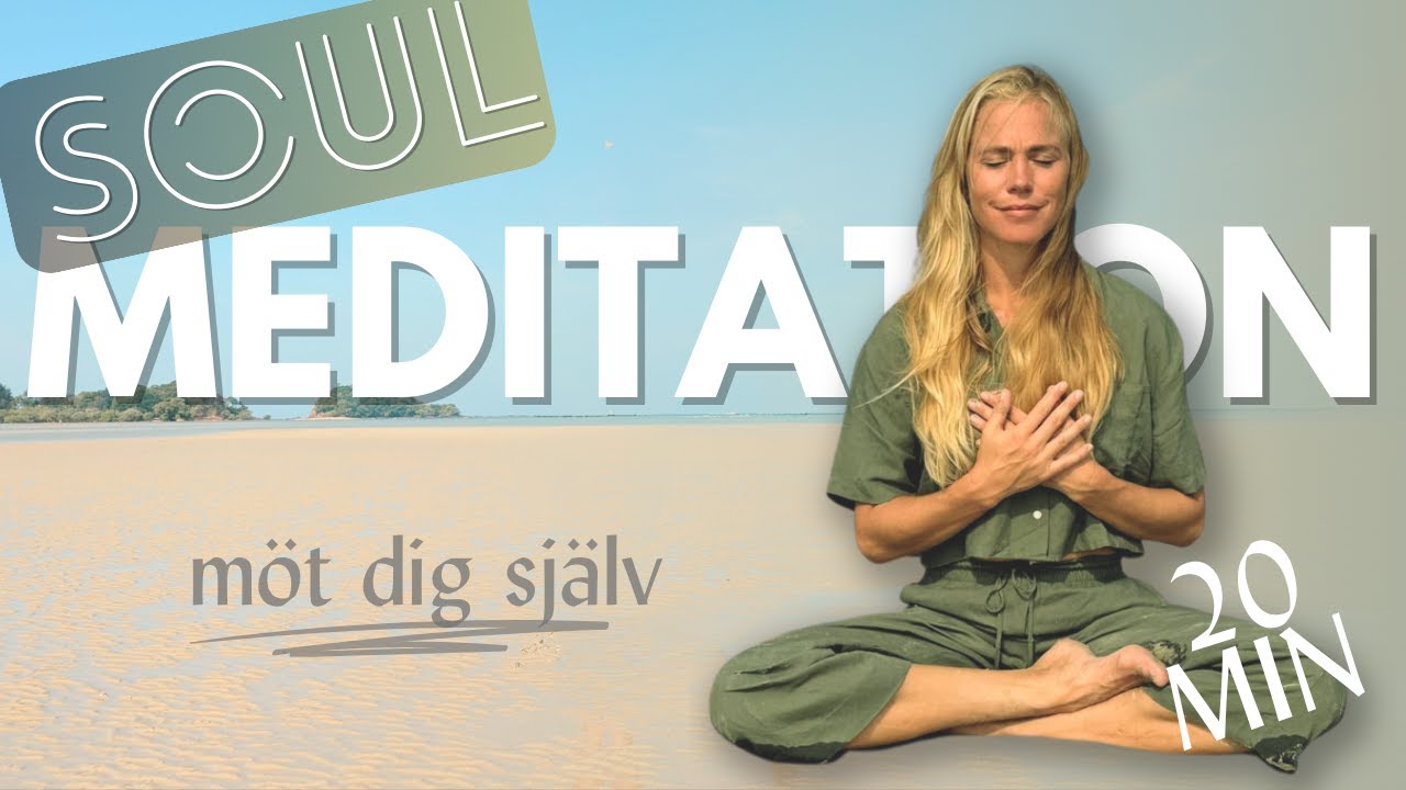 SOUL MEDITATION | 20 MIN | MINDFULNESS & GUIDAD MEDITATION | LÄR DIG MEDITERA & HITTA INRE LUGN