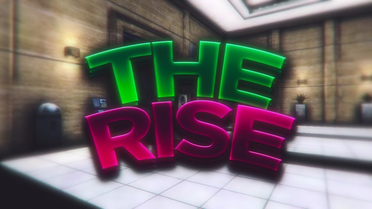 The Rise