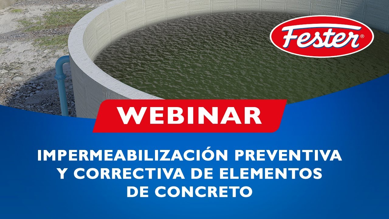 Webinar I #Impermeabilización preventiva y correctiva de elementos de concreto