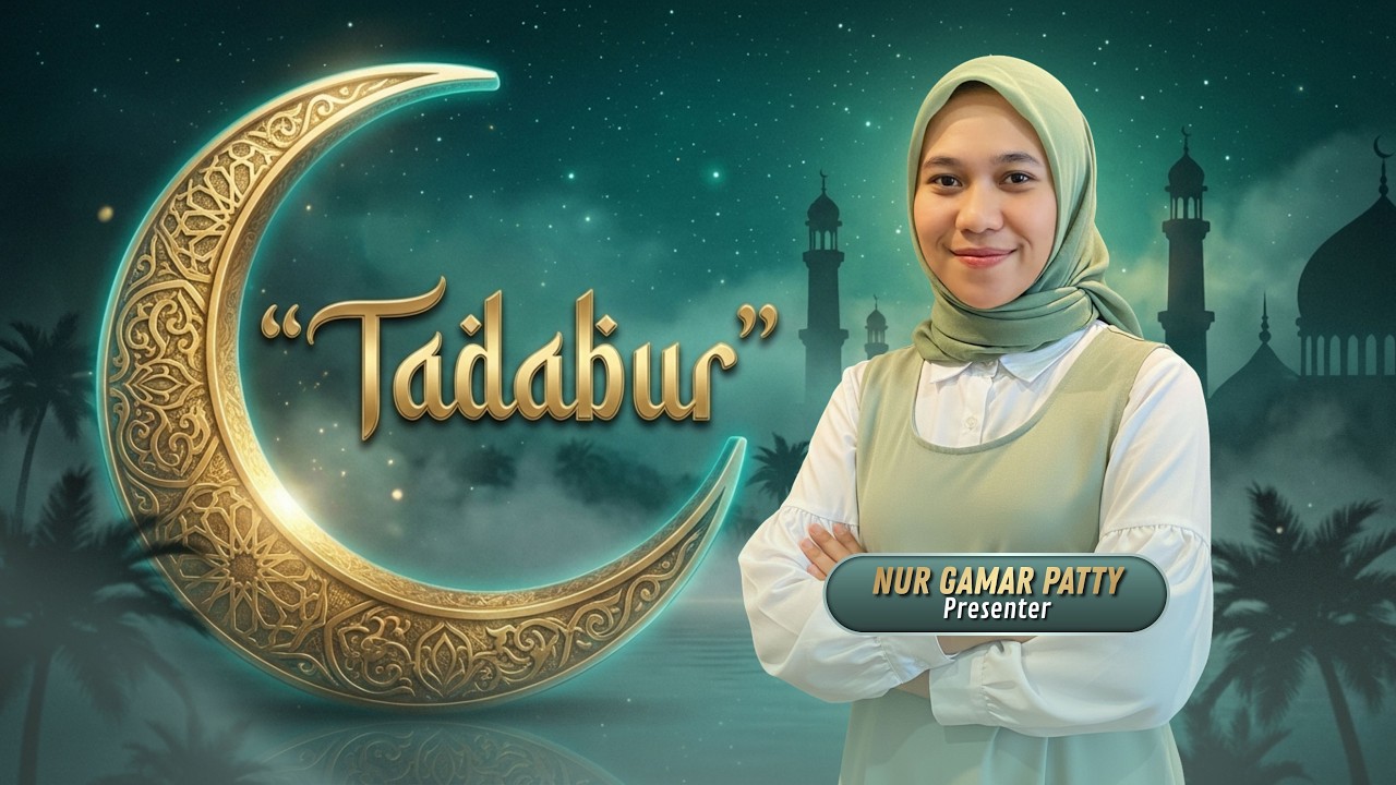 TADABUR ( Reposisi Al Qur'an Sebagai Pusat Tarbiyah Ramadhan )