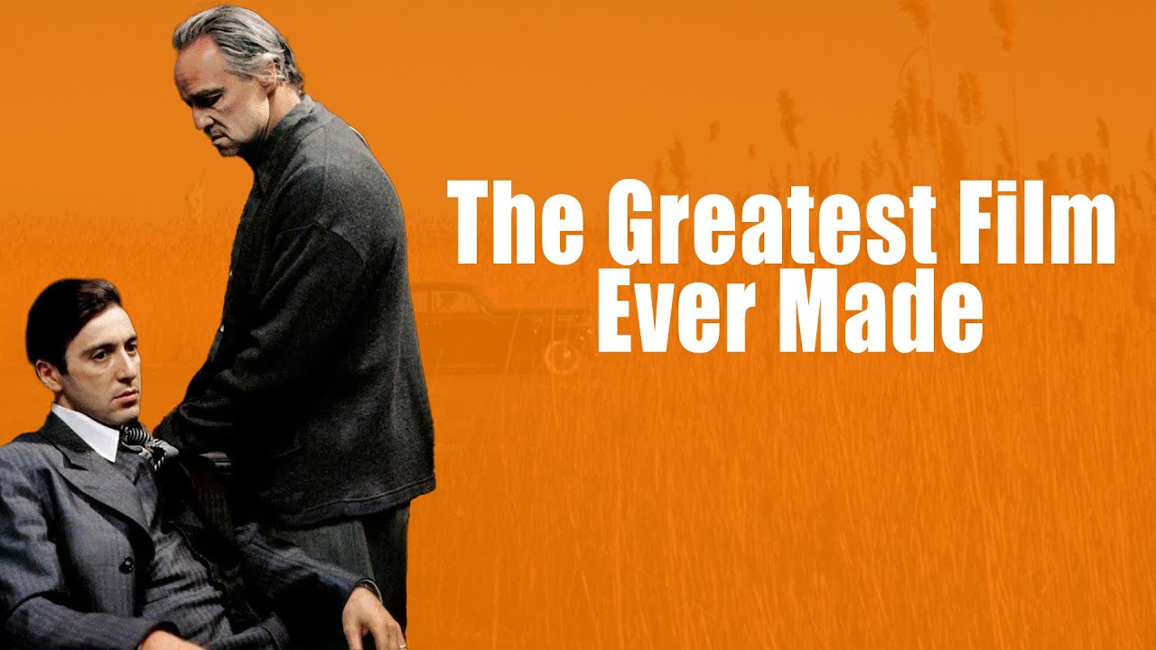 The Godfather: The Greatest Film Ever Made
