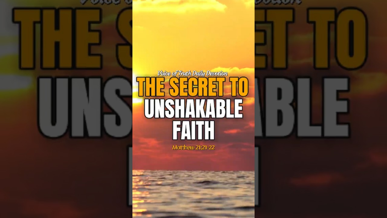 The Secret to Unshakable Faith - Morning Prayer #morningprayer #dailydevotion #christianmotivation