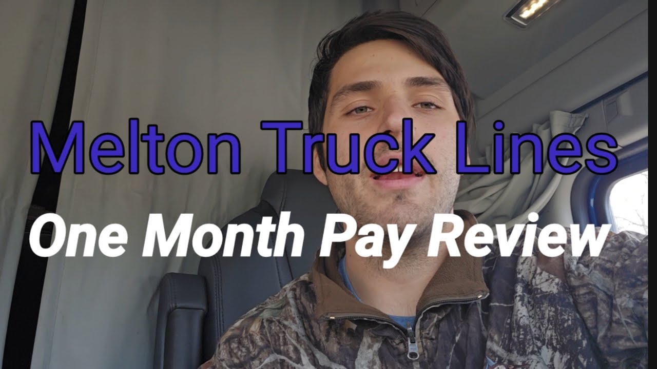 Melton Truck Lines : 1 Month Pay Review
