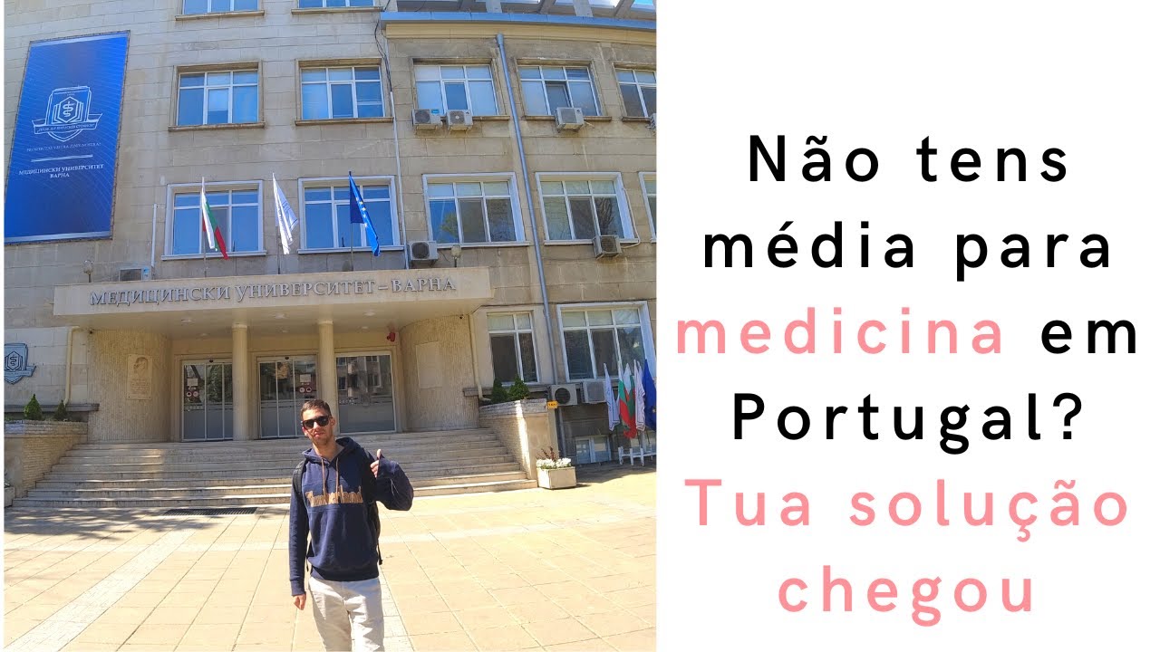 Não tens média para medicina em Portugal? Venha para estudar medicina na Bulgária! Veja como