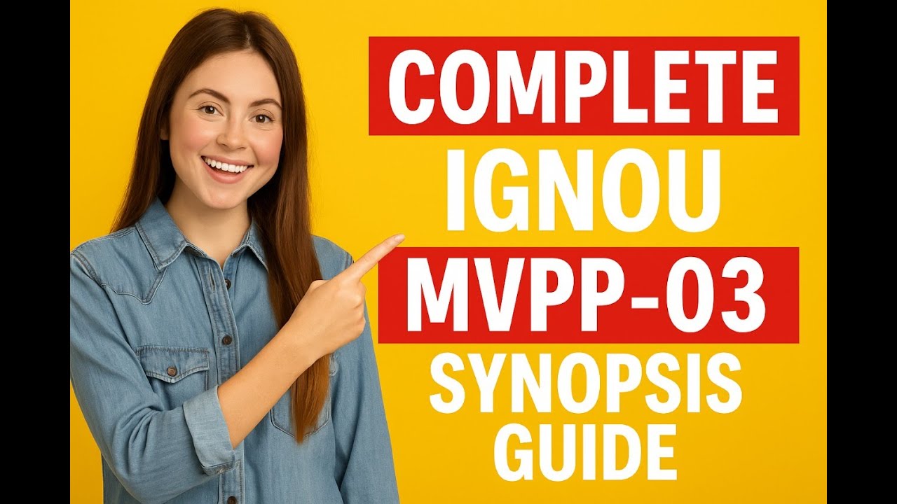 Complete IGNOU MVPP 03 Synopsis Guide &ndash; Tips and Tricks!