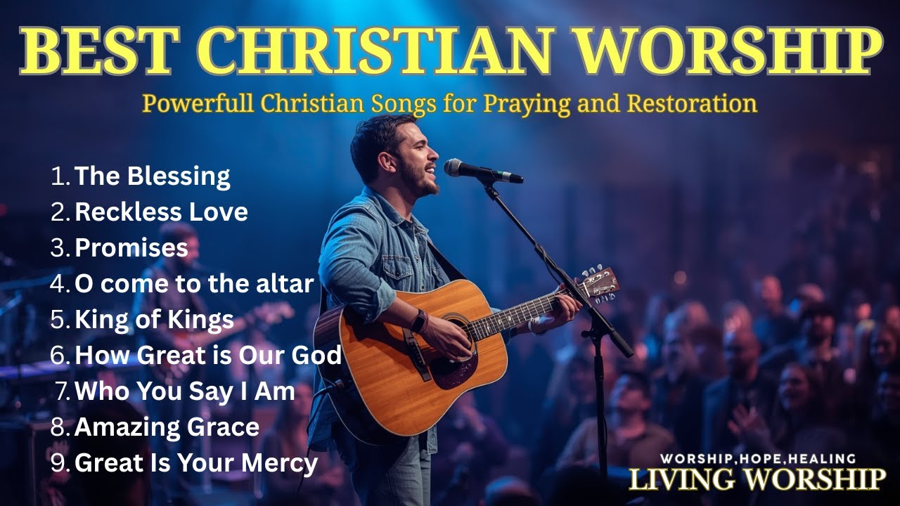 The Blessing | Best Worship Songs Collection 2025 | Powerful Praise & Worship Music