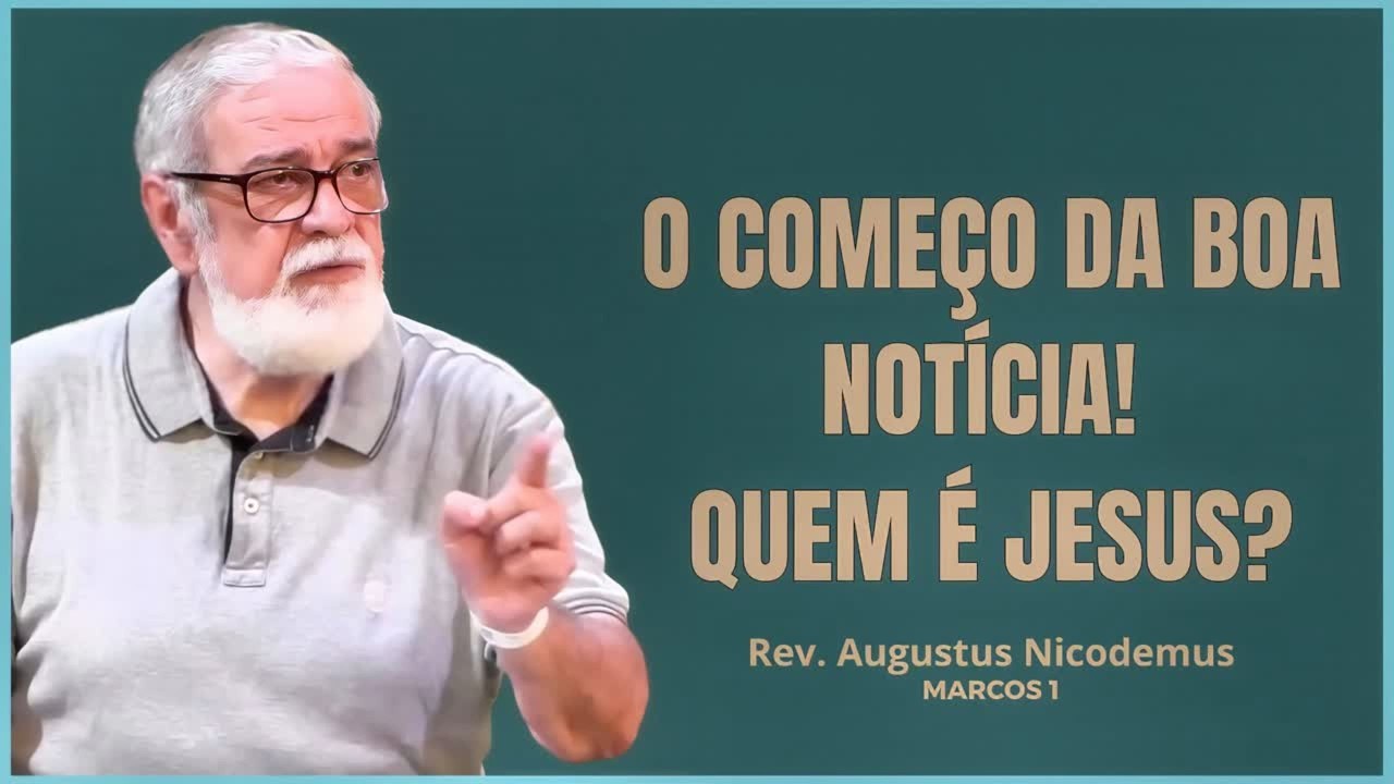 JESUS CRISTO, O FILHO DE DEUS — MARCOS 1
