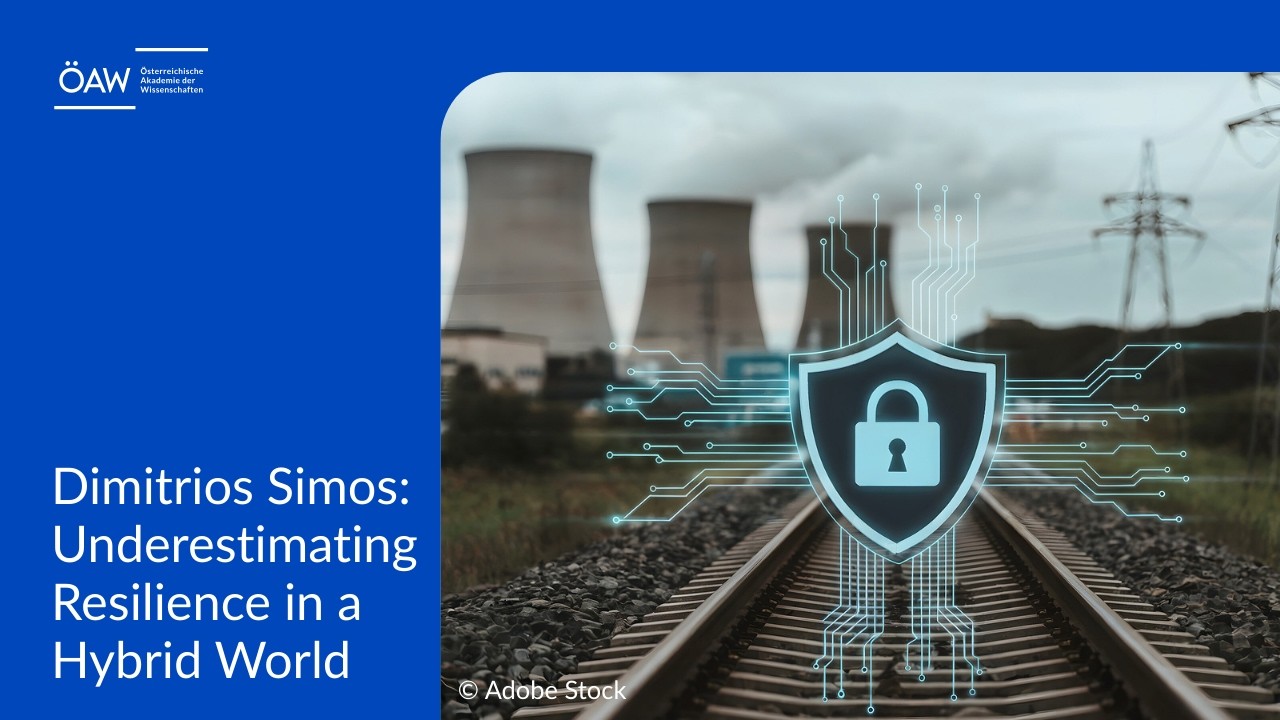 Dimitrios Simos: Underestimating Resilience in a Hybrid World