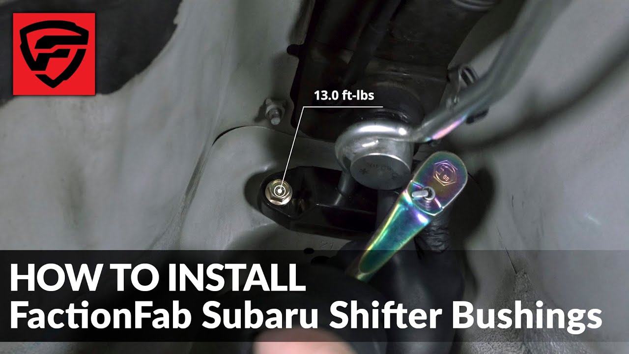 Как установить втулки рычага переключения передач FactionFab для Subaru