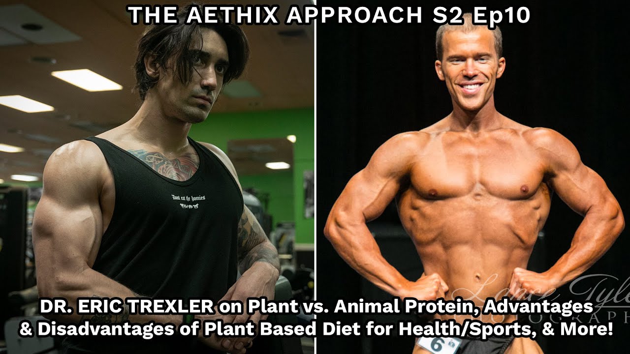 TAA-S02Ep10 - DR ERIC TREXLER on Plant vs Animal Protein, Plant Based Diet for Health/Sports & More!