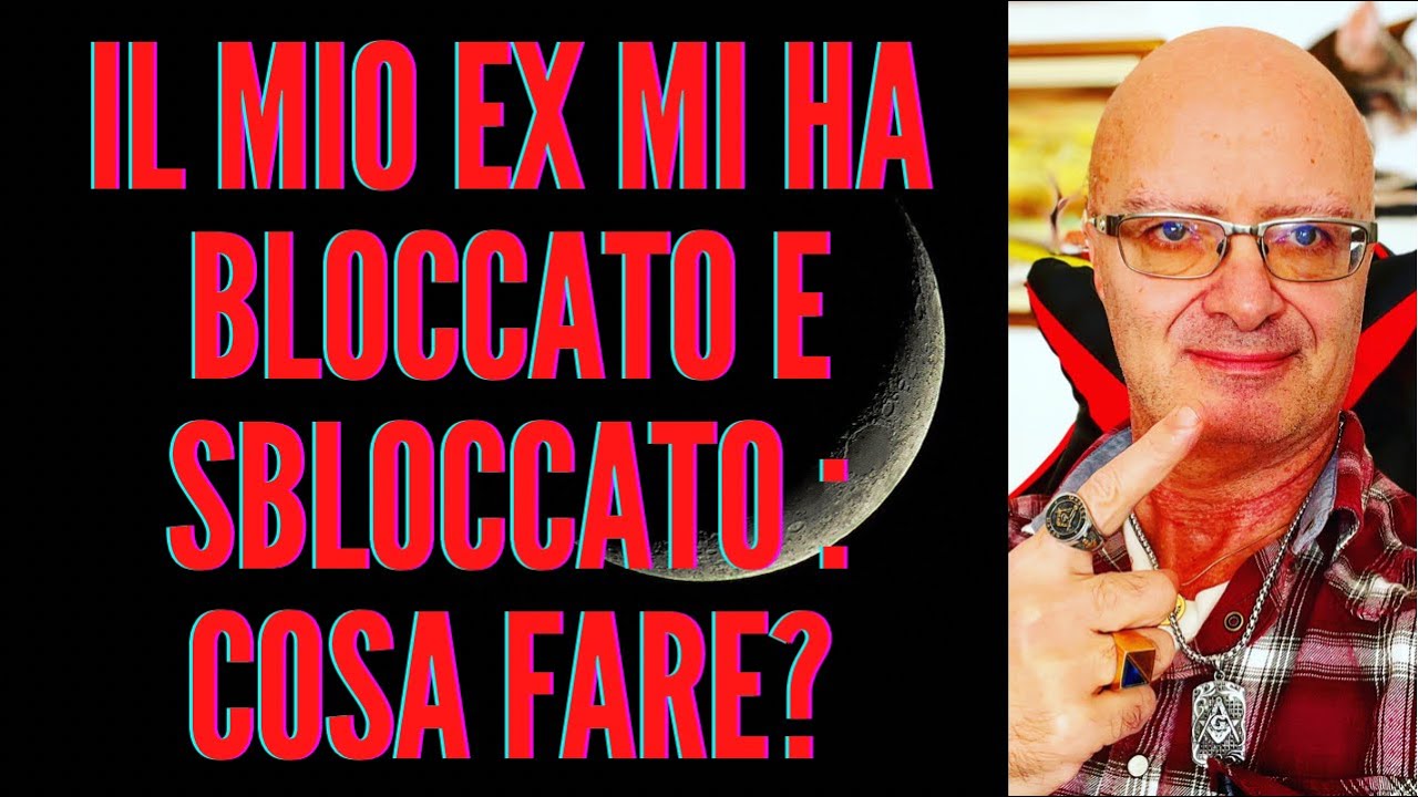 Il mio ex mi ha bloccato e sbloccato: cosa fare?