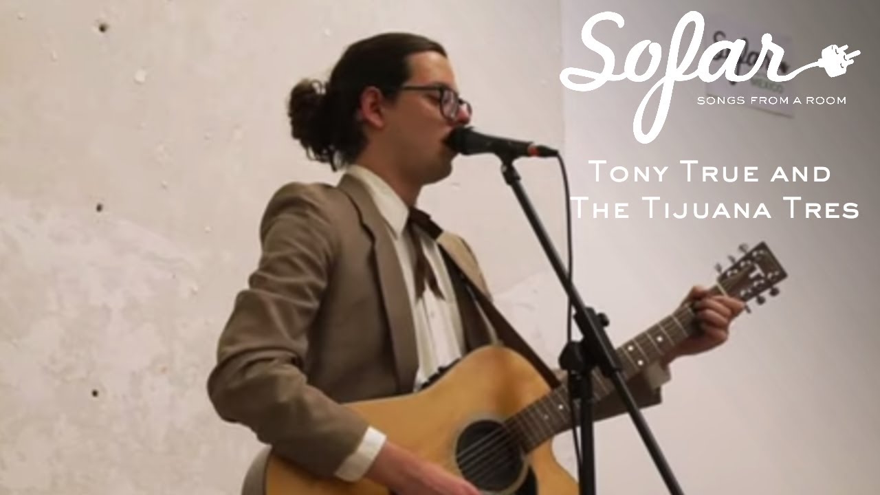 Tony True and The Tijuana Tres - Me Gustas | Sofar Mexico City