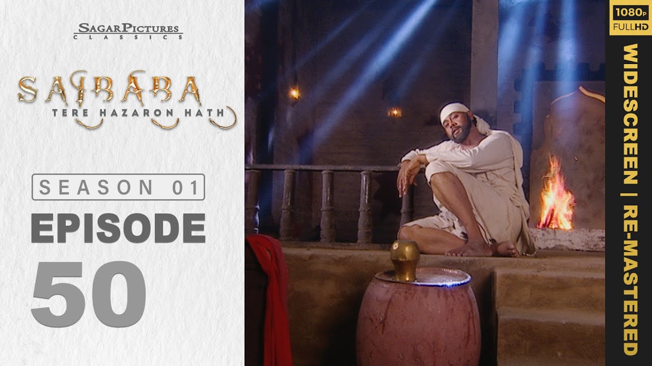 पैसो के पीछे भागने वाला इन्सान कभी सतुंष्ट नहीं होता। Sai Baba Tere Hazaron Hath Full Episode 50