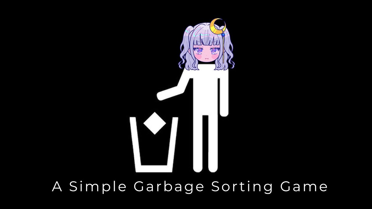 【Play Date: A Simple Garbage Sorting Gamey】R U Trash Cause I Want to Take 🫵 Out
