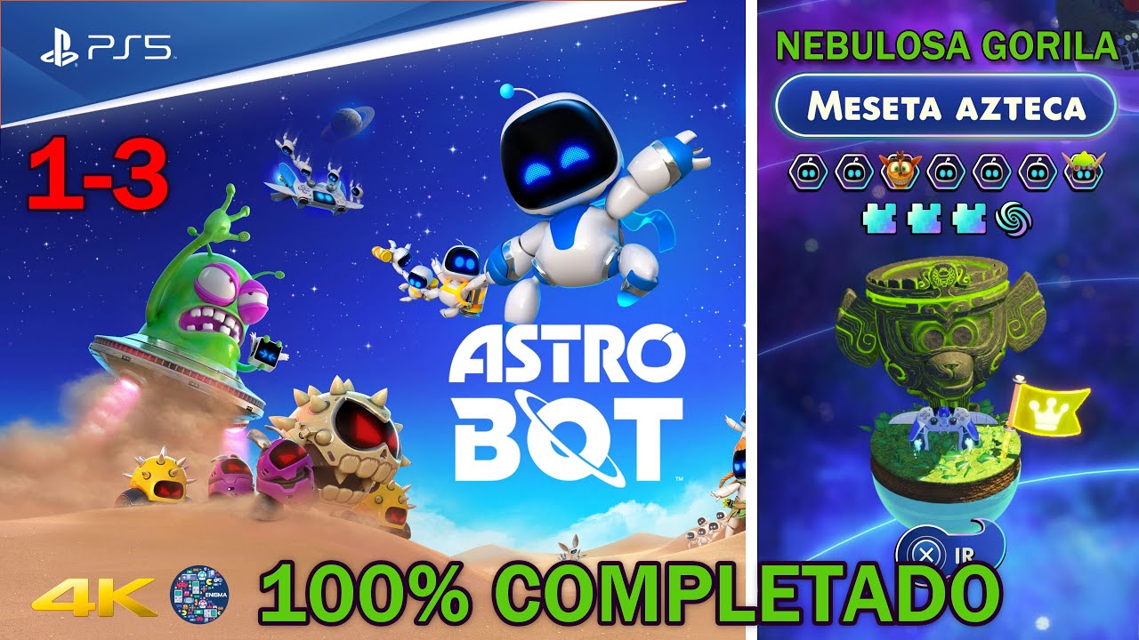 ASTRO BOT 1-3 NEBULOSA GORILA - MESETA AZTECA 100% COMPLETADO | PS5 4K HDR en español