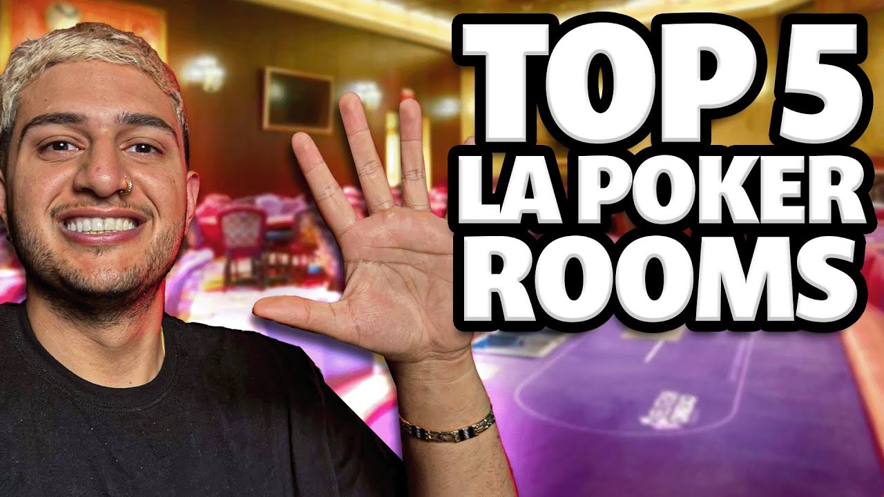 THE TOP 5 POKER ROOMS IN LOS ANGELES, CALIFORNIA!