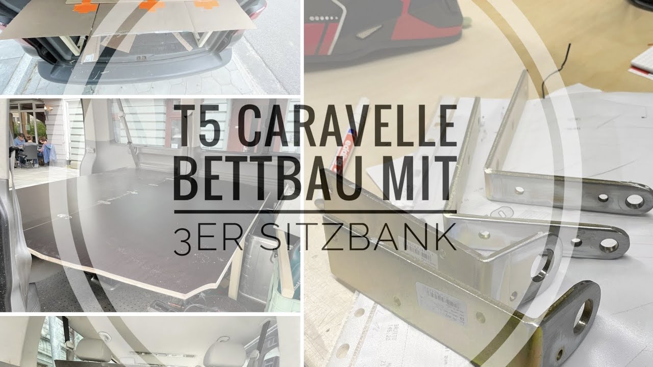 Bett Eigenbau für VW T5 Caravelle mit fester 3er Sitzbank Teil 1
