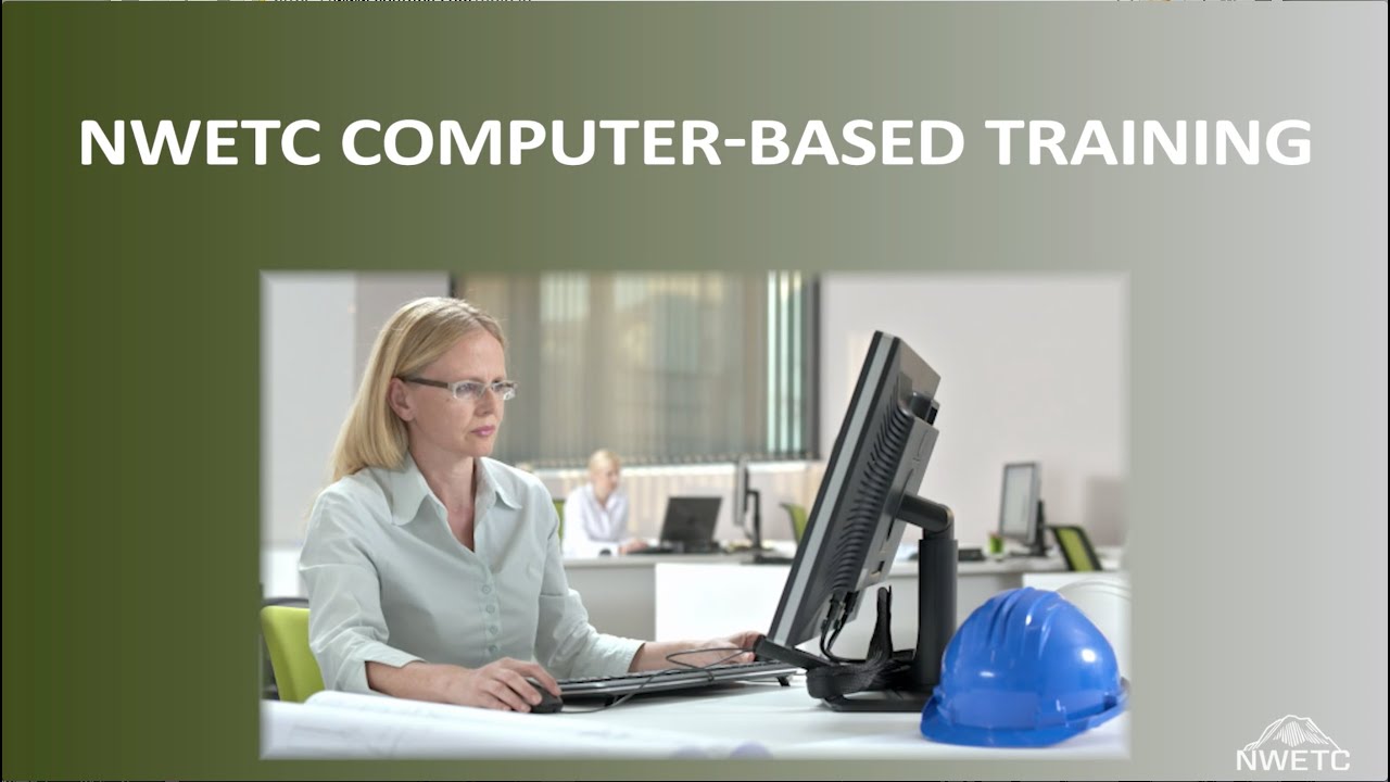 NWETC Computer-Based Training