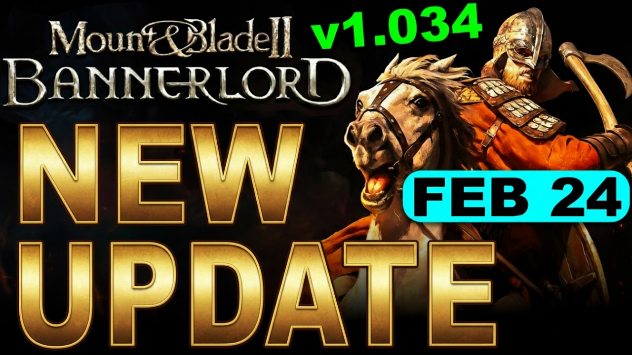 Bannerlord Update 1.034 - mMount & Blade 2 Patch Fixed Some HUGE Problems