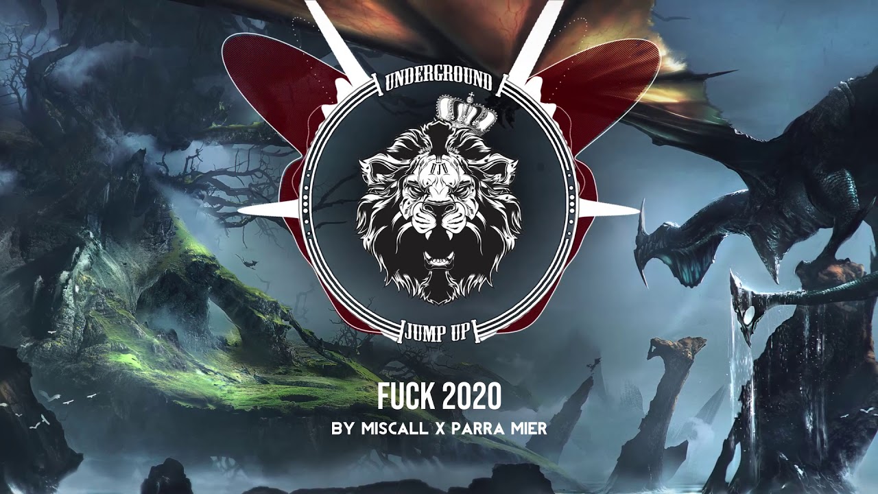 Miscall x Parra Mier - F*CK 2020 [Free Download]
