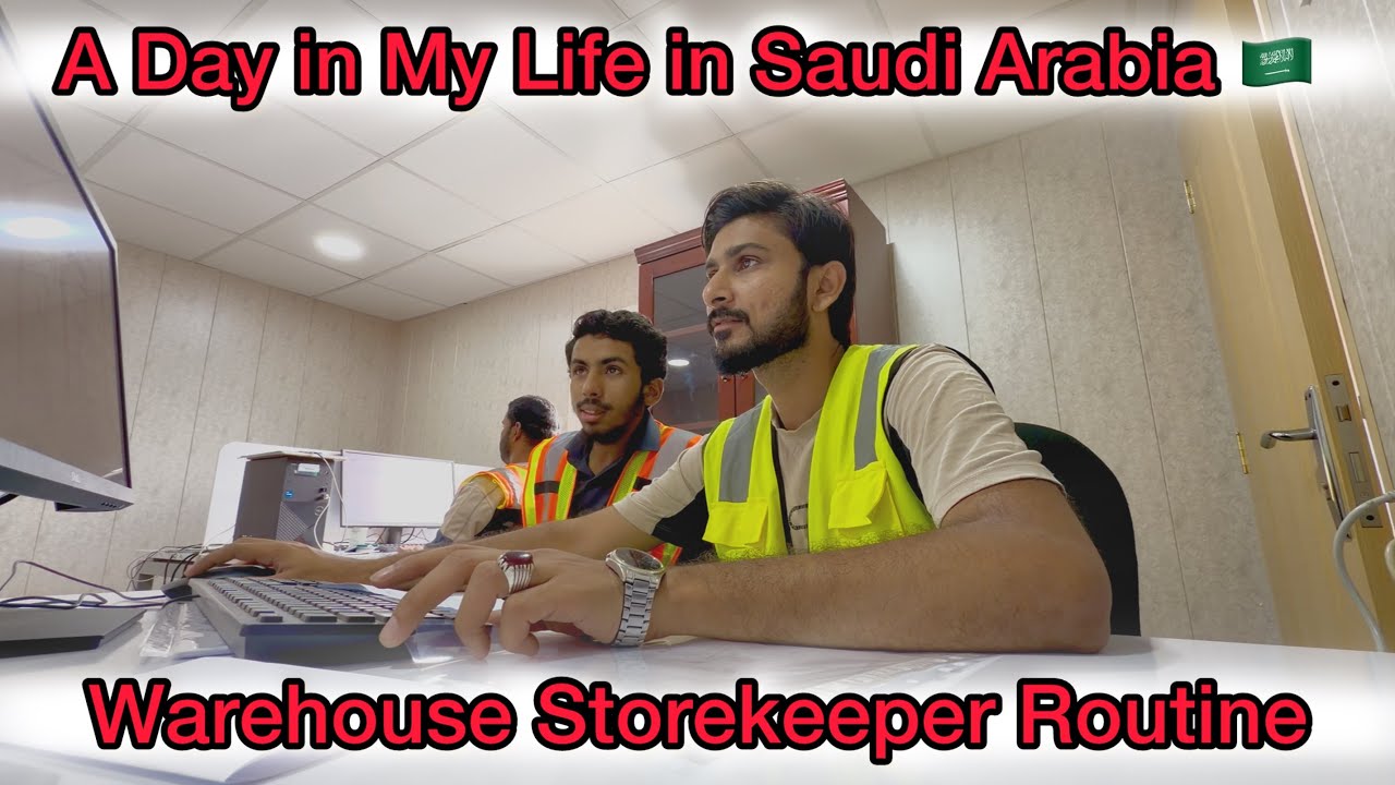 A Day in My Life in Saudi Arabia 🇸🇦 | Warehouse Storekeeper Routine