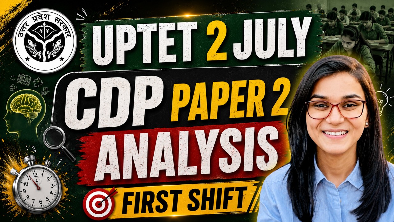UPTET 2 July 2026 CDP Answer Key and Paper Analysis by Himanshi Singh