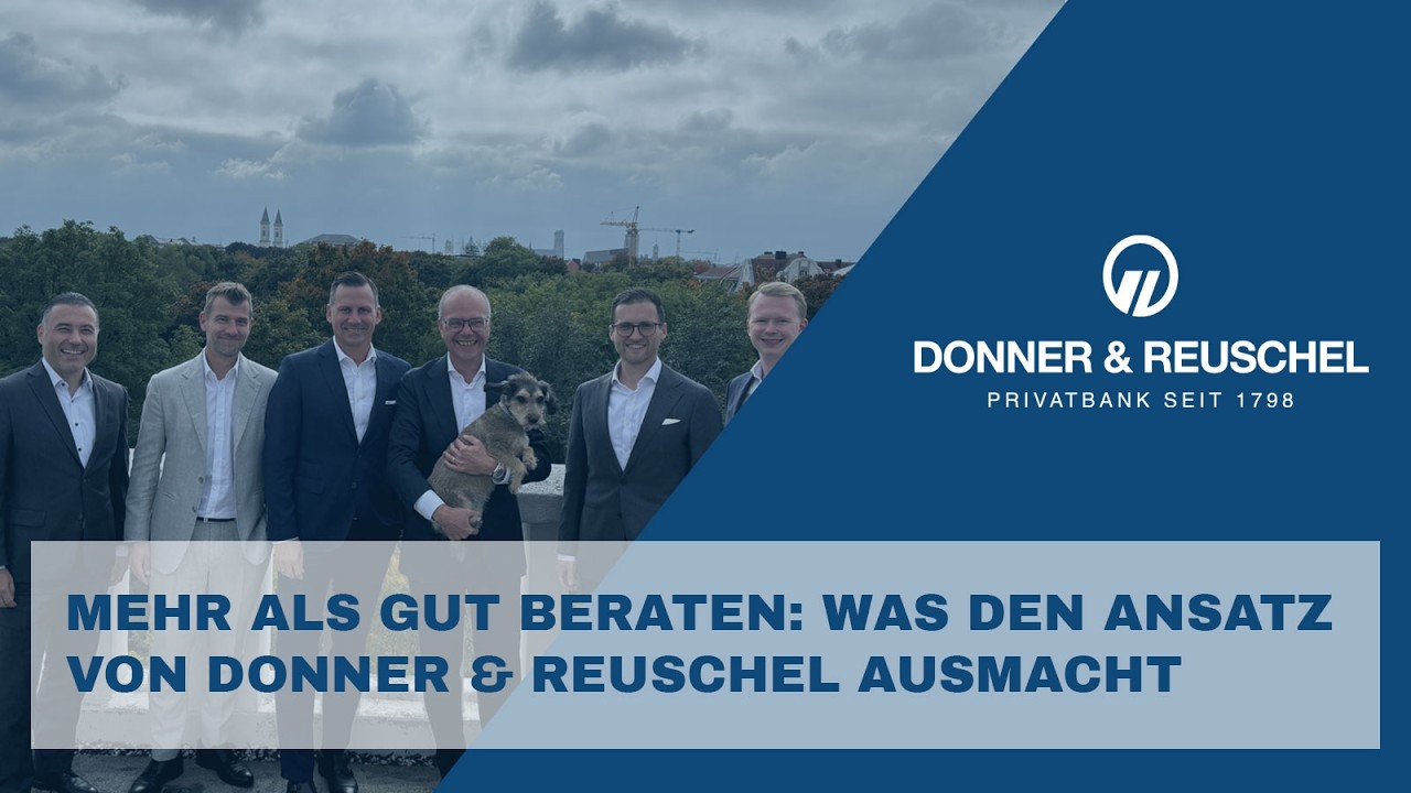 Mehr als gut beraten: Was den Ansatz von DONNER & REUSCHEL ausmacht