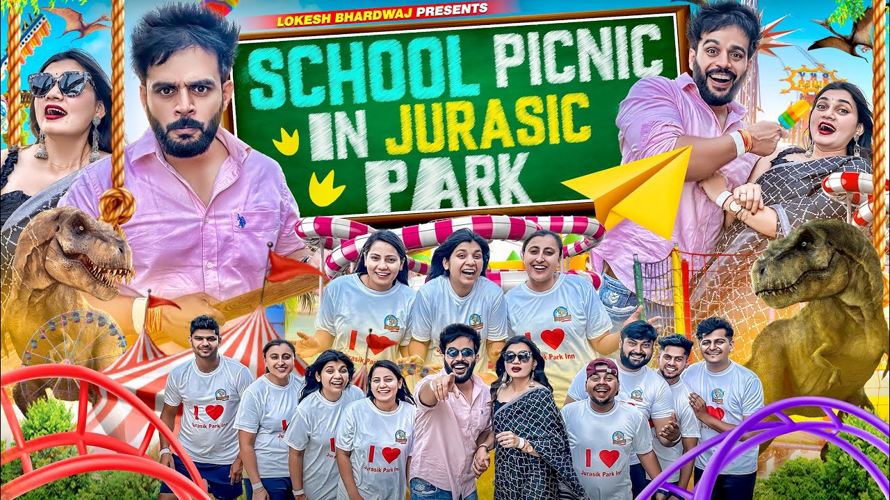 SCHOOL PICNIC IN JURASIK PARK || Lokesh Bhardwaj || Fancy Nancy  || Aashish Bhardwaj