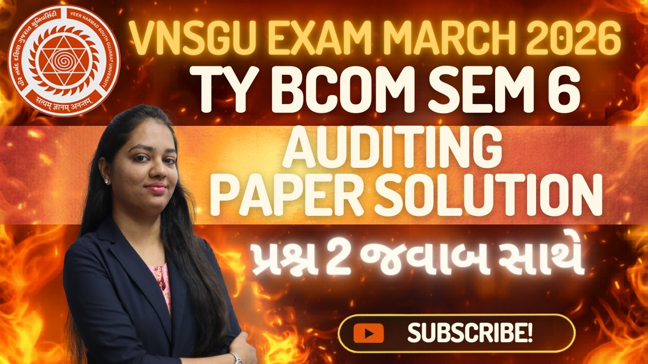 📘 TY BCOM SEM 6 AUDITING PAPER SOLUTION (MARCH 2026)| QUESTION 2 સમજુતી સાથે  | VNSGU