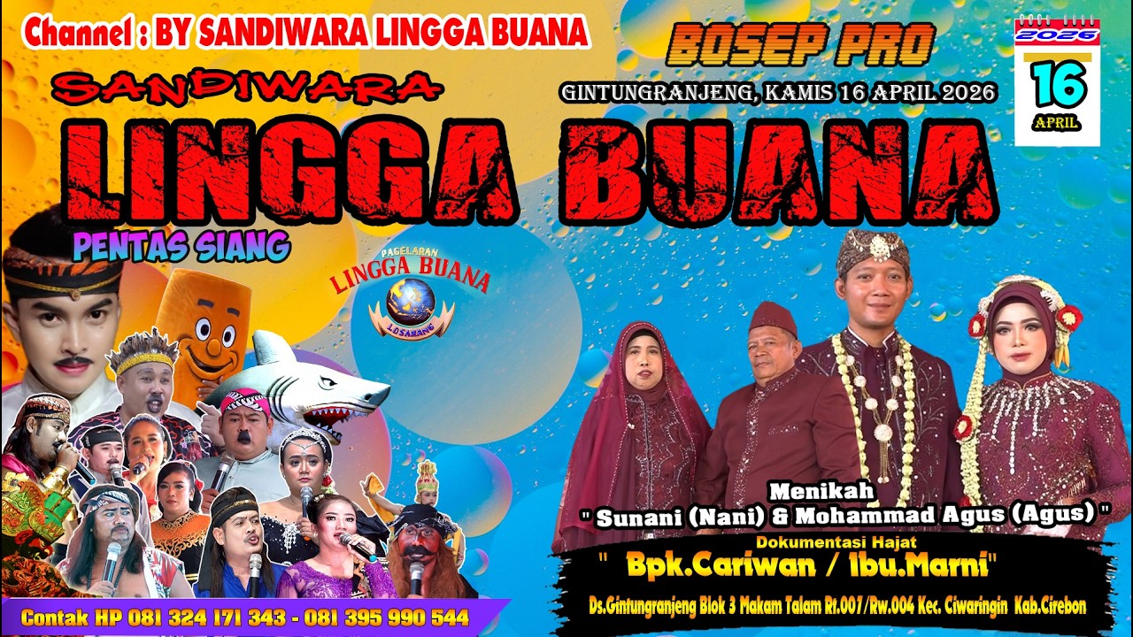 LIVE SANDIWARA LINGGA BUANA Gintungranjeng, Kamis 16 April 2026  PENTAS SIANG CERITA