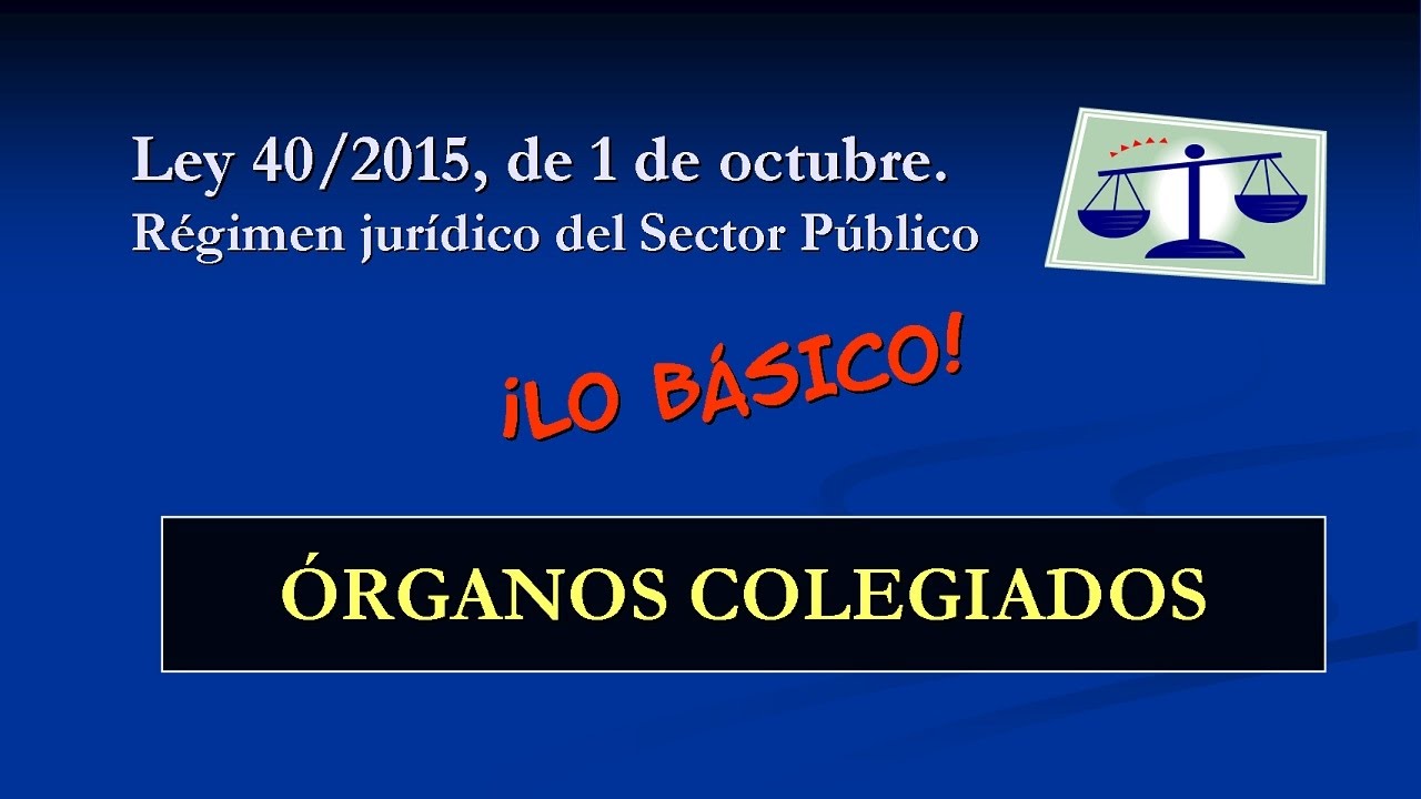 Ley 40/2015 - Los órganos colegiados
