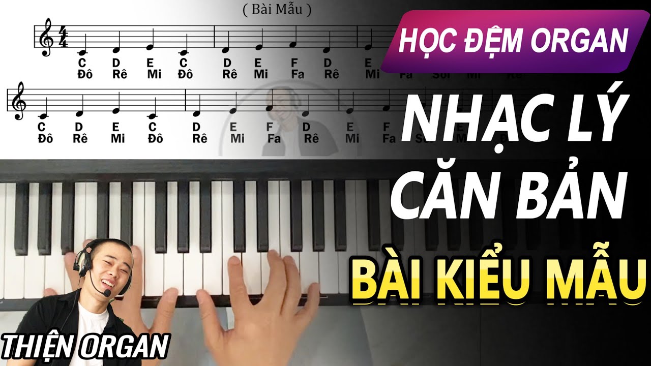 Hướng Dẫn Học Đàn Organ Căn Bản (BÀI 1) KIỂU MẪU - THIỆN ORGAN