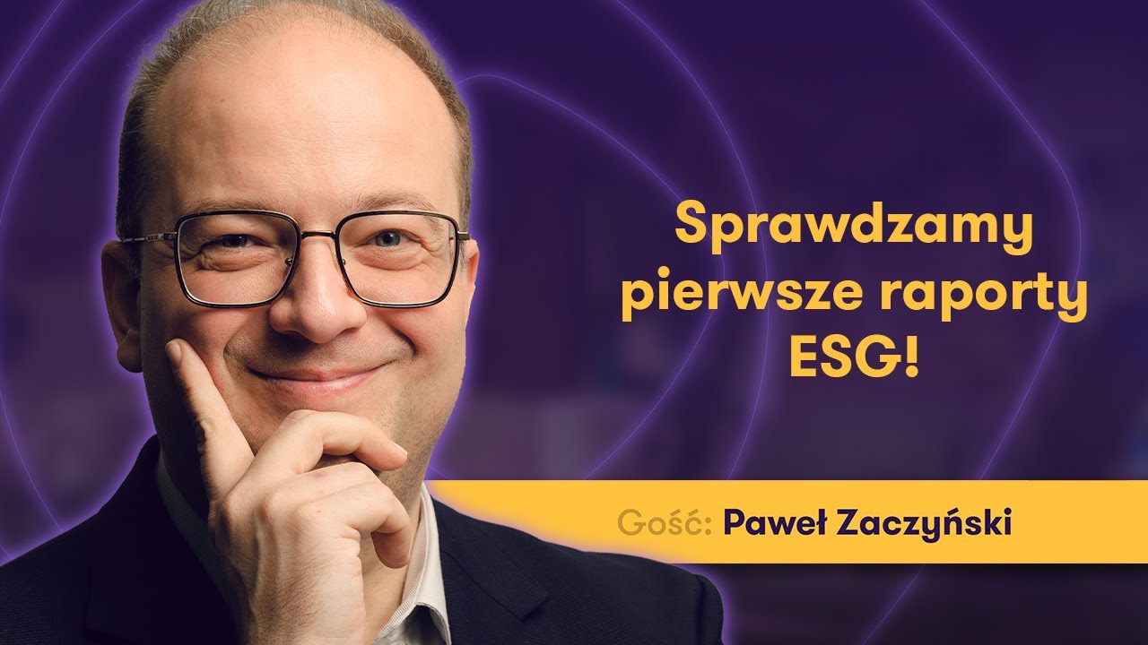Raportowanie ESG. Wnioski po pierwszym sezonie | Prawda i wyzwania #34