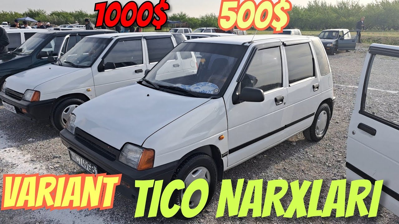 TICO NARXLARI. FARG'ONA MASHINA BOZORI NARXLARI 