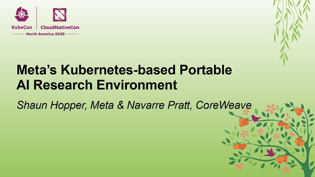 Meta&rsquo;s Kubernetes-based Portable AI Research Environment - Shaun Hopper, Meta & Navarre Pratt