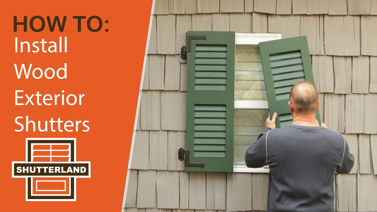Install Wood Exterior Shutters