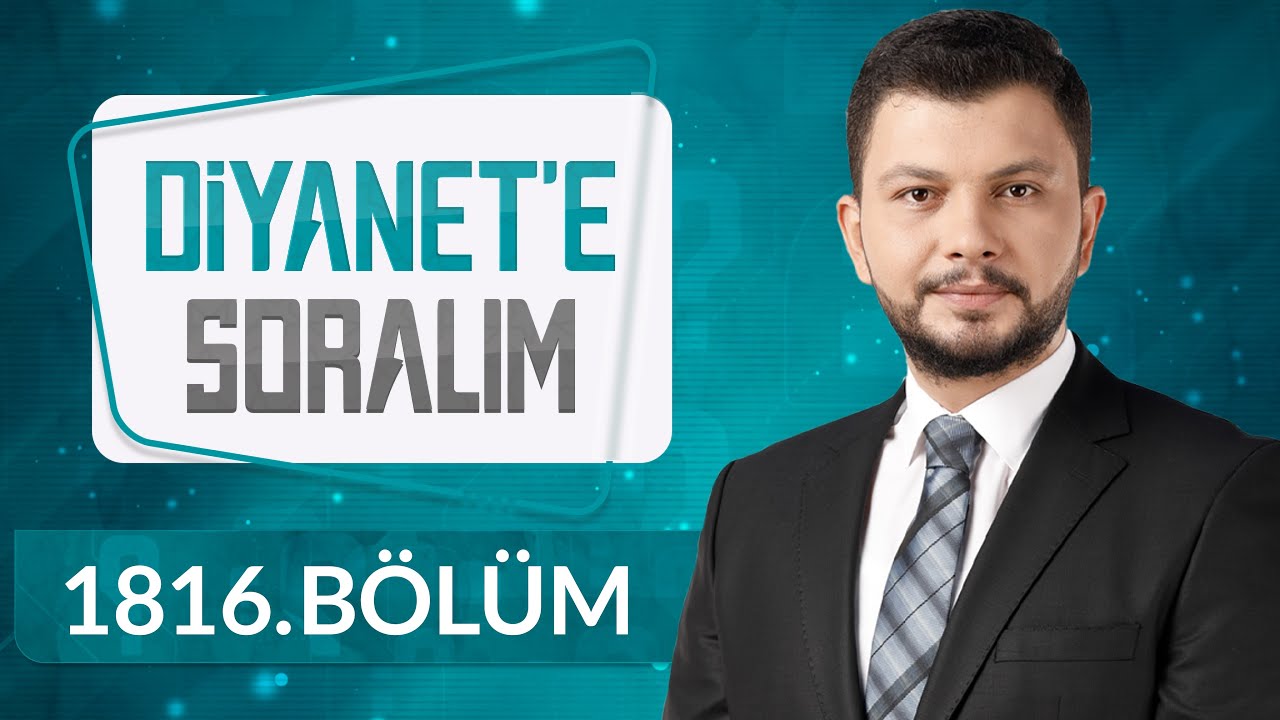 Diyanet'e Soralım 1816.Bölüm - 15 Aralık 2021