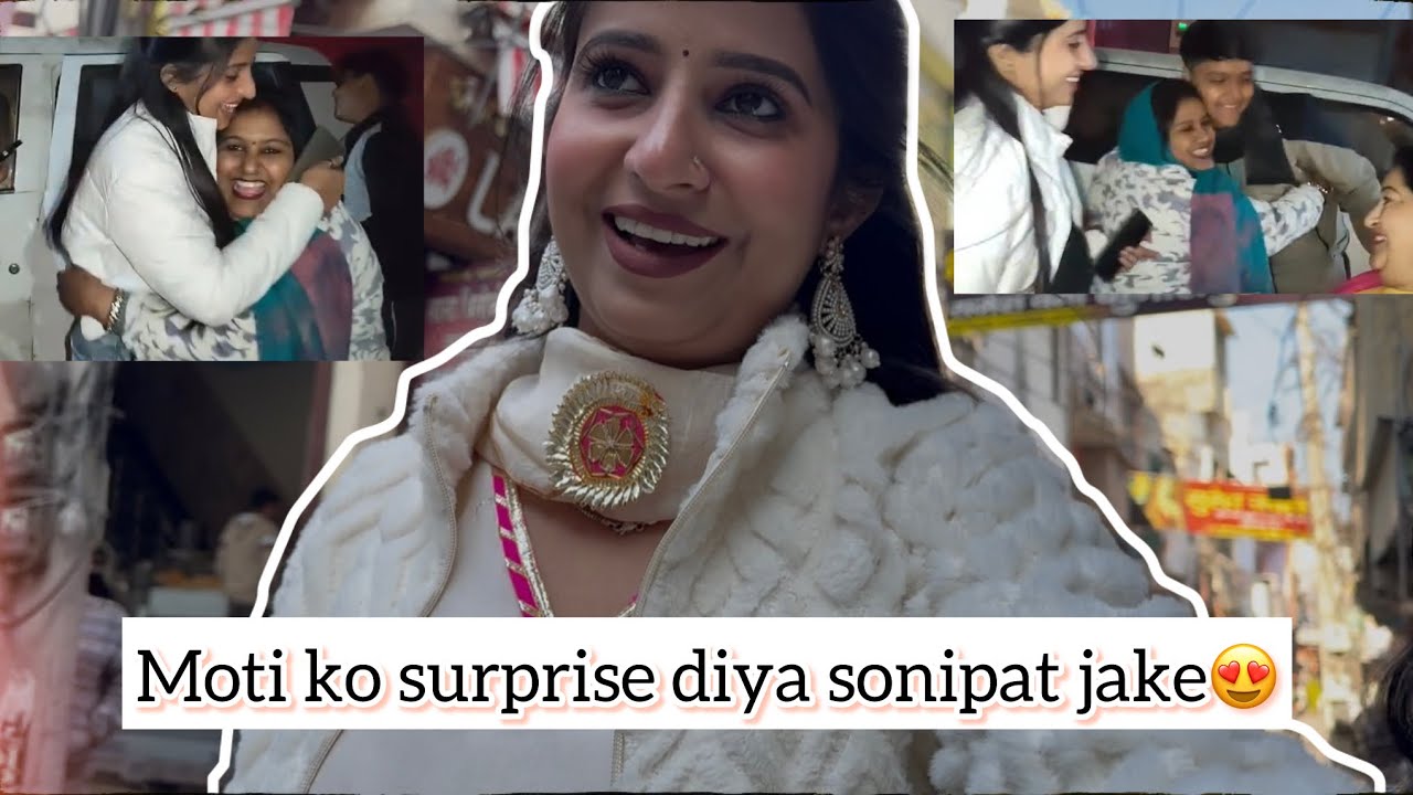 Bina bataye Sonipat jaakar diya unexpected surprise🤫🤩😘 Family vlog 😍🥰