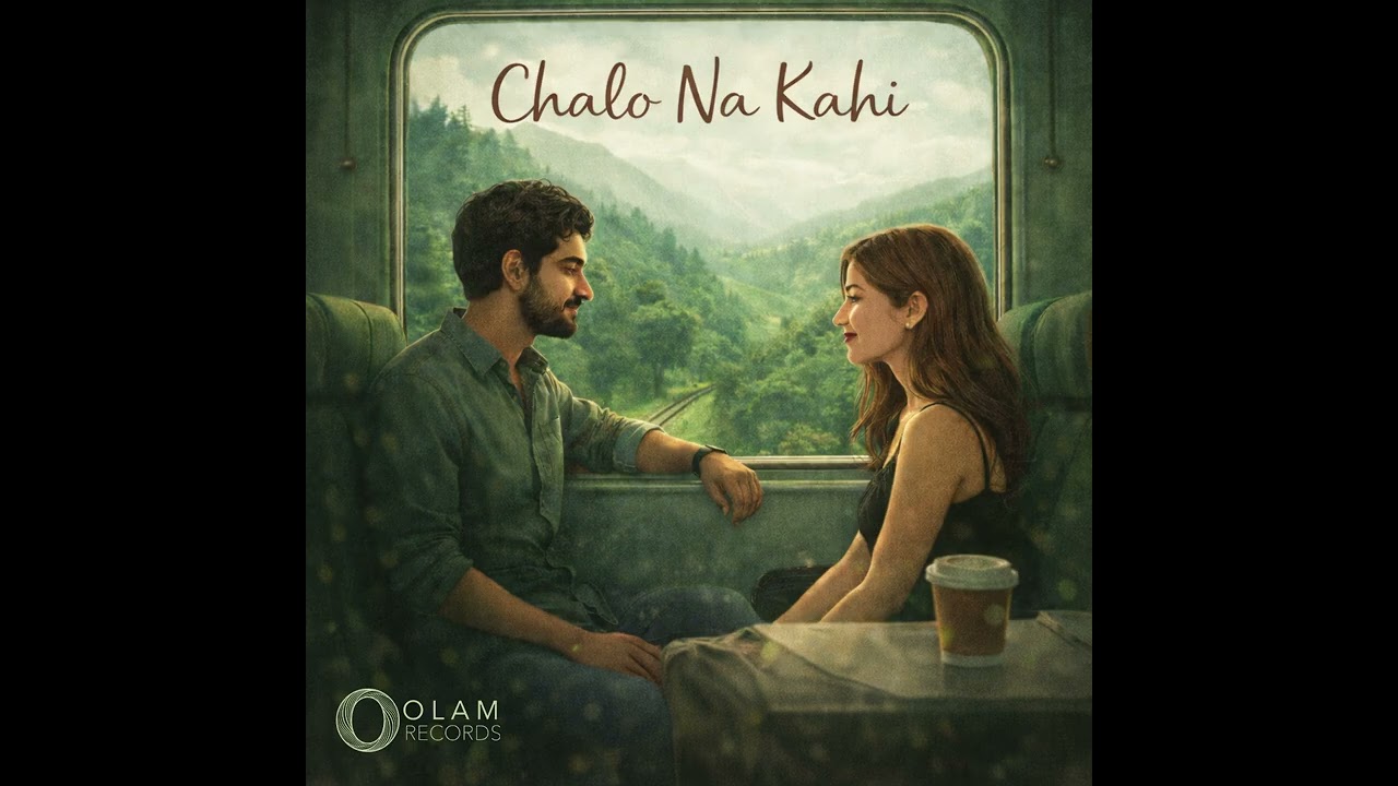Chalo Na Kahin - चलो ना कहीं | Olam Records